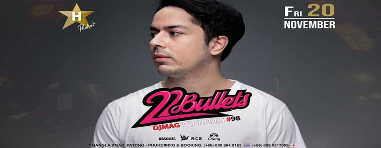 22Bullets at Hollywood Phuket