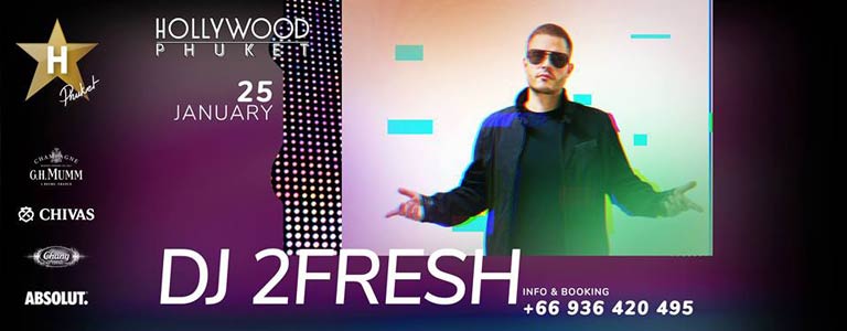 Dj 2Fresh at Hollywood Phuket 