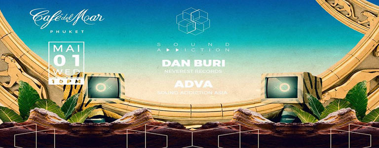 Sound Addiction w/ Dan Buri at Cafe del Mar Phuket 