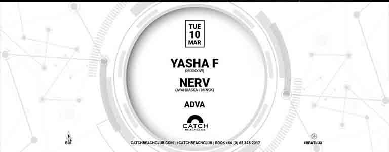 Tuesday at Catch by Sound Addiction w/ Yasha F, Nerv, Adva