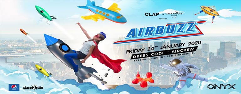 CLAP & Grey Goose pres Airbuzz at ONYX Bangkok