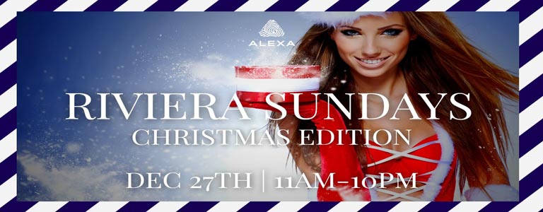 Riviera Sundays Christmas Edition | Alexa Beach Club 