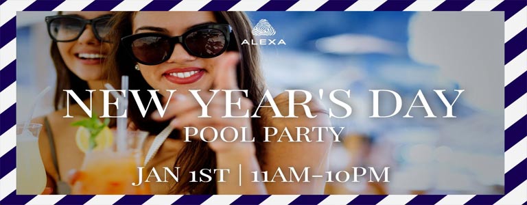 New Year's Day Pool Party | Alexa Beach Club