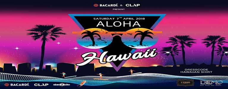 CLAP & Bacardi present Aloha Hawaii Party