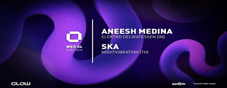 GLOW Wednesday w/ Aneesh Medina & Ska