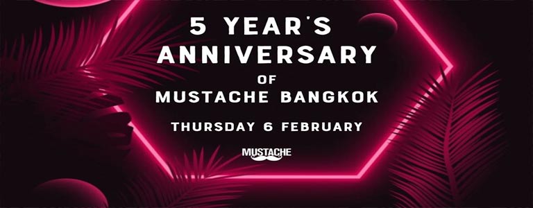 5 Year's Anniversary Of Mustache Bangok 