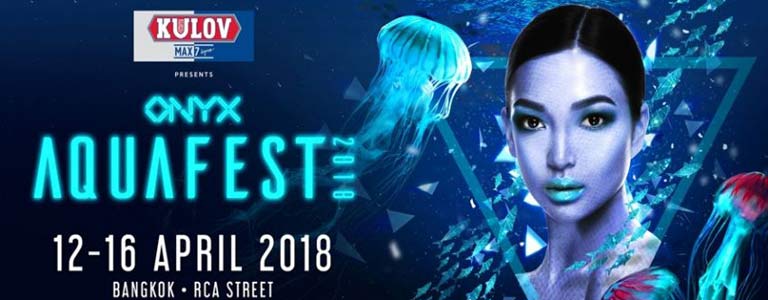 Onyx Bangkok presents Aquafest 2018