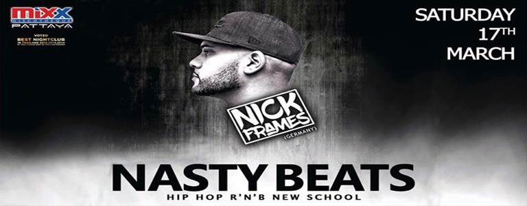 Nasty Beats x DJ Nick Frames at Mixx Pattaya