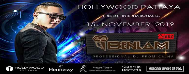 Hollywood Pattaya Present: Dj Benlam