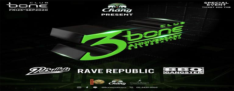 Bone 3rd Anniversary w/ RAVE REPUBLIC 