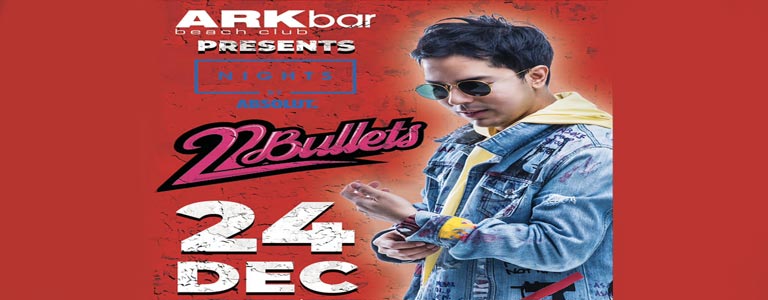 Ark Bar Beach Club presents 22Bullets