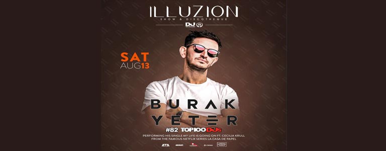 BURAK YETER at Illuzion Phuket