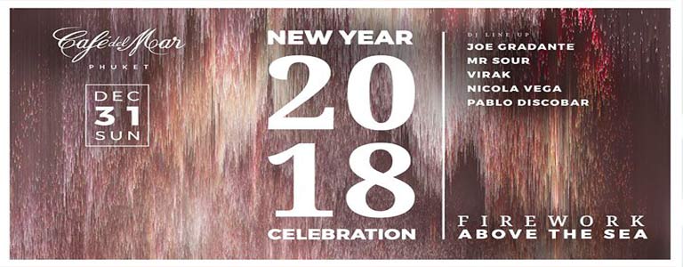 New Year 2018 Celebration at Cafe del Mar Phuket 