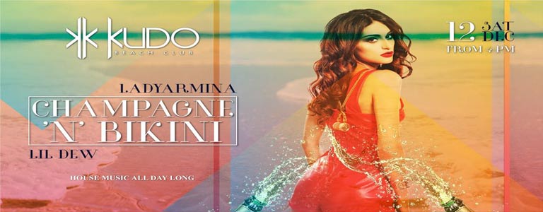 CHAMPAGNE 'N' BIKINI at Kudo Beach Club