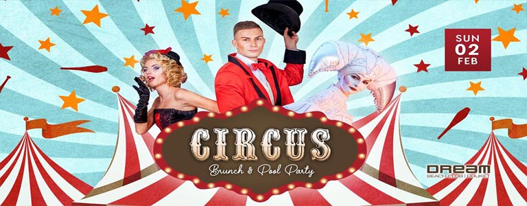 Circus Brunch & Pool Party at Dream Beach Club 