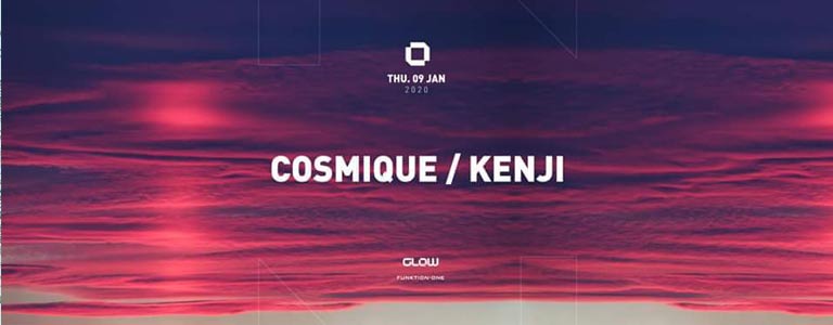 GLOW pres. Cosmique & Kenji