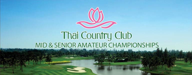 Thai Country Club Mid & Senior Amateur Championships