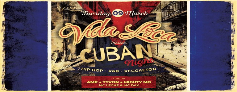 VIDA LOCA presents CUBAN NIGHT at Kudo
