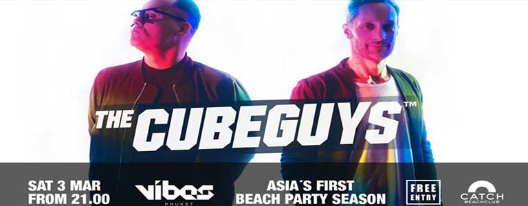 The Cube Guys Hosted by VIBES Phuket at Catch Beach Club