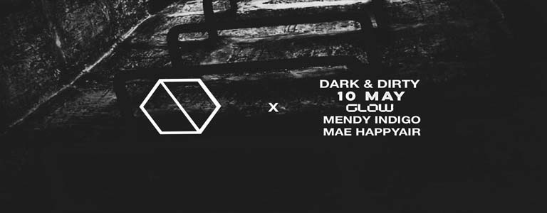 Dark & Dirty Presents Mendy Indigo x Mae Happyair