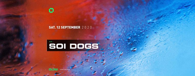 GLOW Saturday w/ Soi Dogs