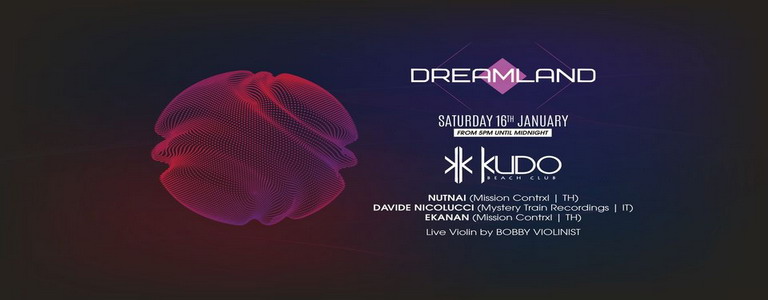 DREAMLAND at Kudo Beach Club