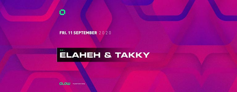 GLOW presents Elaheh & Takky