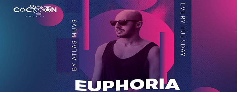 Euphoria by Atlas Muvs every tuesday at Cocoon Phuket