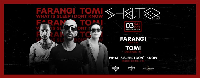 FARANGI - TOMI - WHAT IS SLEEP I DON'T KNOW at Shelter 