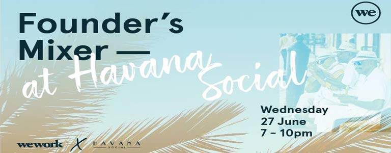 WeWork X Havana Social: Founder's Mixer