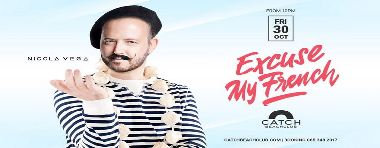 EXCUSE MY FRENCH | Nicola Vega at Catch Beach Club 