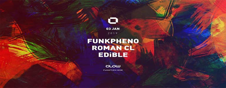 GLOW Thursday w/ Funkpheno, Roman CL & EDiBLE