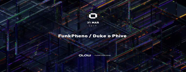 GLOW Sunday w/ FunkPheno & Duke o Phive