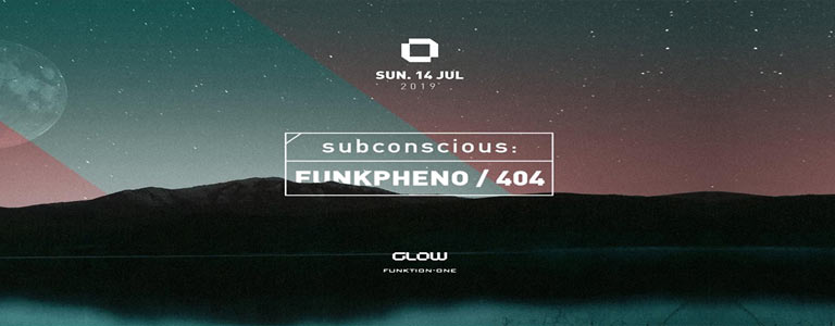 Glow Sunday w/ Funkpheno & 404