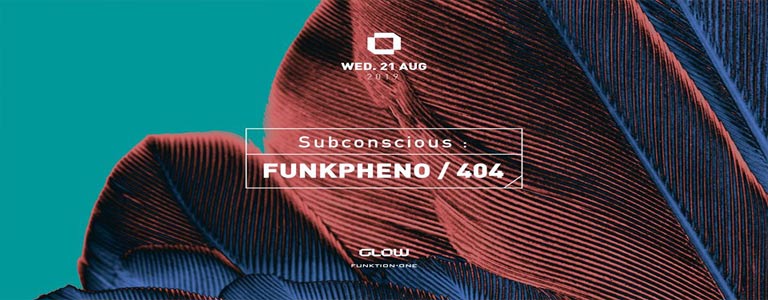 GLOW Wednesday w/ Funkpheno & 404