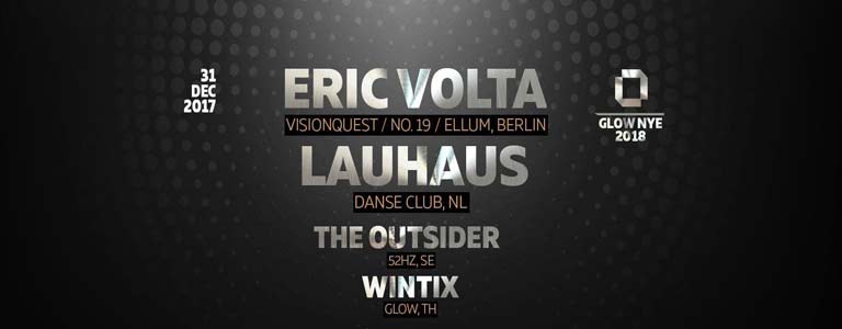 GLOW New Year's Eve 2018 w/ Eric Volta & Lauhaus