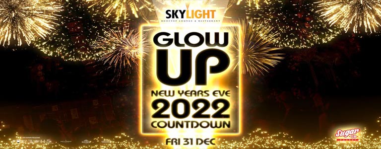 Glow Up NYE 2022 Countdown at Skylight Rooftop