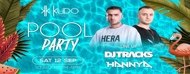 POOL PARTY at KUDO w/ DJ TRACKS & HANNYA