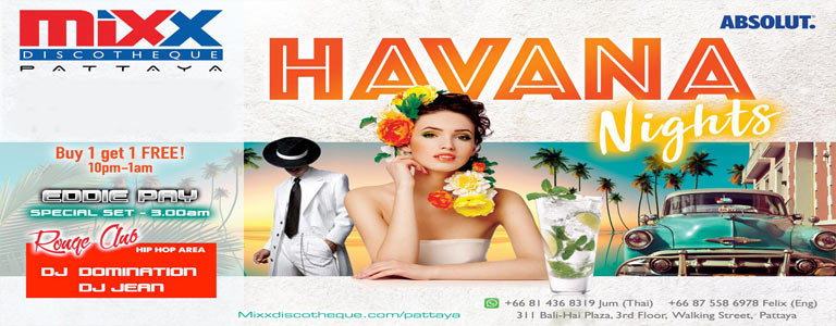 Mixx Pattaya presents Havana Nights