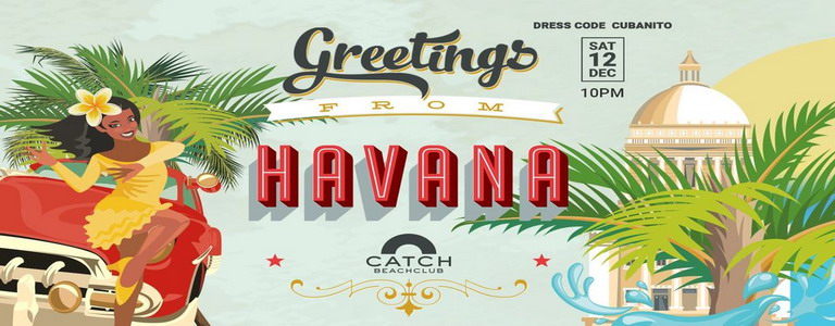 HAVANA PARTY at Catch Beach Club 