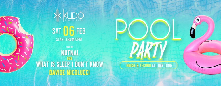 KUDO POOL PARTY - House & Techno