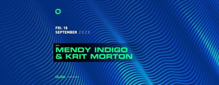 GLOW presents Mendy Indigo & Krit Morton