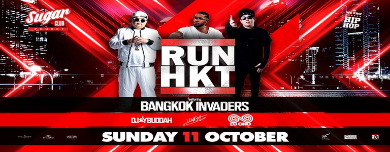 Sugar Phuket Pres. RUN HKT Bangkok Invaders