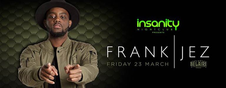 Frank Jez at Insanity Nightclub