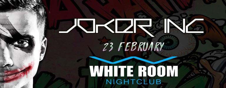 Joker Inc at White Room Nightclub