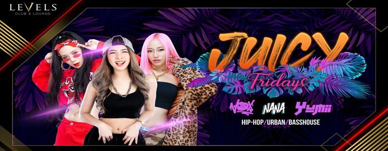 Juicy Fridays with DJ Yumii DJ Nana & MC Vox