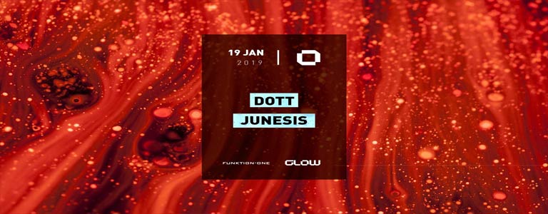 GLOW Saturday w/ DOTT & Junesis