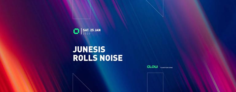 GLOW pres. Junesis & Rolls Noise