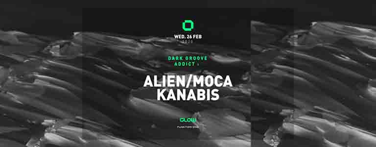 Dark Groove Addict with Alien, Kanabis & Moca
