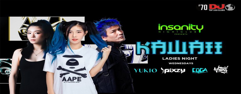 KAWAII - Ladies Night ft. Pixzy x Yukio at Insanity